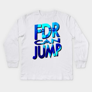 FDR Can Jump (Blue Portrait) Kids Long Sleeve T-Shirt